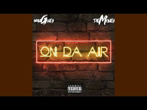 Ghe Manney - On Da Air Feat. Mpr Tae (Prod. by @TutuBandz)