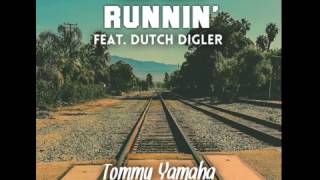Teddy Beats - Runnin' Ft. Dutch Digler (Tommy Yamaha Remix)
