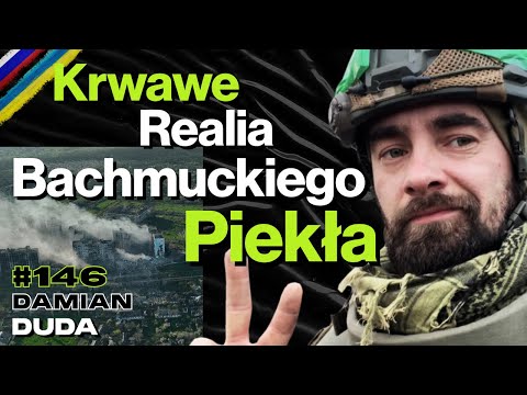 #146 Medyk Pola Walki o Brutalnej Rzeczywistości Miejskiej Bitwy w Bachmucie - ft. Damian Duda
