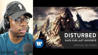 Disturbed - Save Our Last Goodbye REACTION!