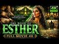 THE QUEEN WHO SHOCKED THE KINGDOM The Book Of ESTHER Full Movie 4K
