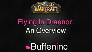 Flying in Draenor: An Overview @ Draenor Pathfinder, Patch 6.2.