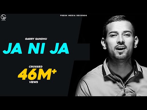 Garry Sandhu - Ja Ni Ja - Off You Go |  Latest Punjabi Video