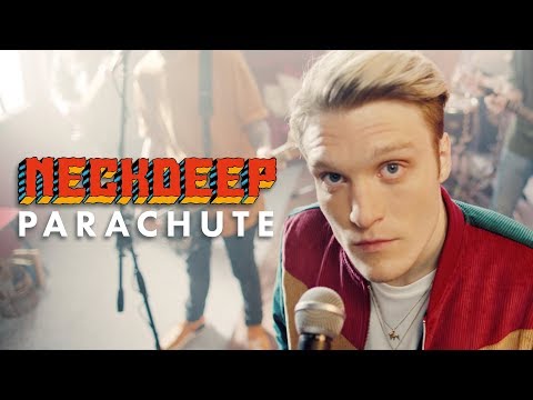 Neck Deep – Parachute (Official Music Video)