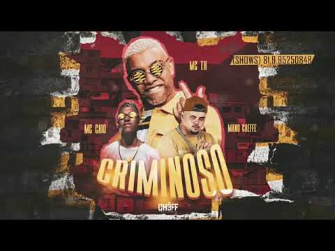 MANO CHEFE - MC CAIO - MC TH - CRIMINOSO