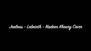 Jealous - Labrinth (Nadeen K's Cover)