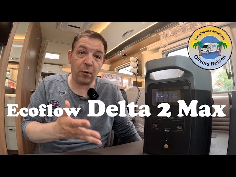 Die neue Ecoflow Delta 2 Max - Endlich gut