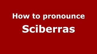 How to pronounce Sciberras