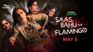 Hotstar Specials Saas Bahu Aur Flamingo | All Episodes 5th May | DisneyPlus Hotstar