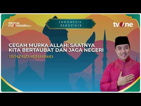 Awas Murka Allah! Ustaz Riza Terangkan Agar Indonesia Terhindar dari Azab | INDONESIA BERDZIKIR