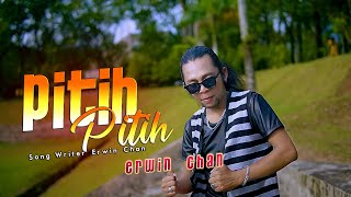 Download lagu Erwin Chan - Pitih Pitih mp3 Download lagu Erwin Chan - Pitih Pitih mp3