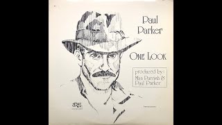 Paul Parker - One Look (One Look Was Enough) (Extended Dance Mix) (1987 Vinyl)