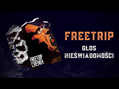 FreeTrip - Głos Nieświadomości