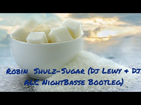 Robin Shulz - Sugar (DJ Lewy & DJ ALC NIGHTBASSE Bootleg)