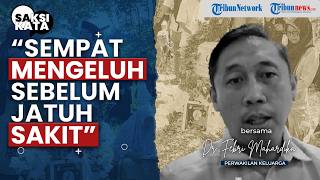 Curhat Terakhir Dokter Myta Sebelum Meninggal Bikin Keluarga Tak Kuasa Menahan Tangis