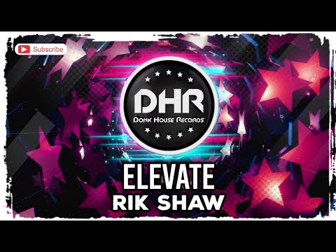 Rik Shaw - Elevate - DHR