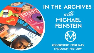 In the Archives with Michael Feinstein: Recording Formats Through History