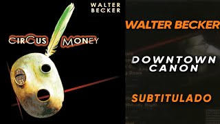 Walter Becker - Downtown Canon (Subtítulos en Español)