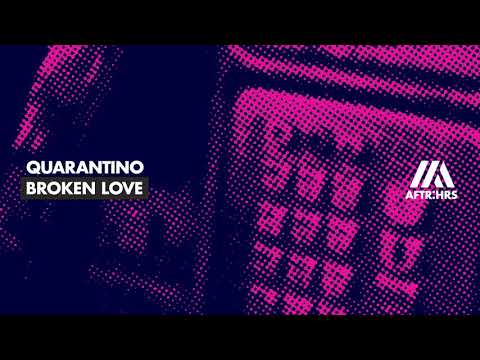 Quarantino – Broken Love (Official Visualizer)
