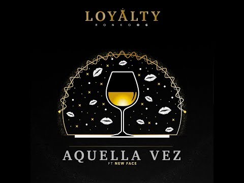 Aquella Vez - Ronko OG X Kristian 'New Face'