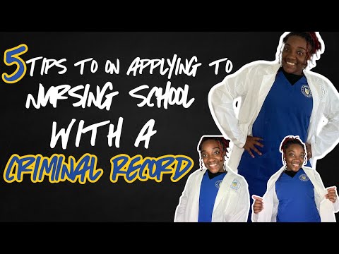 APPLY TO NURSING SCHOOL | WITH A CRIMINAL RECORD| #HOWTONURSINGSCHOOL