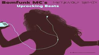 Bomfunk MC&#39;s - Uprocking Beats (Metawolf Remix)