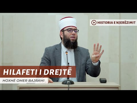 01. Hilafeti i drejtë - Hoxhë Omer Bajrami