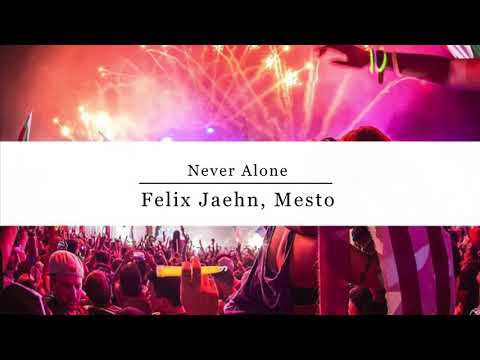 【洋楽 和訳 】Never Alone - Felix Jaehn, Mesto (Lyrics)