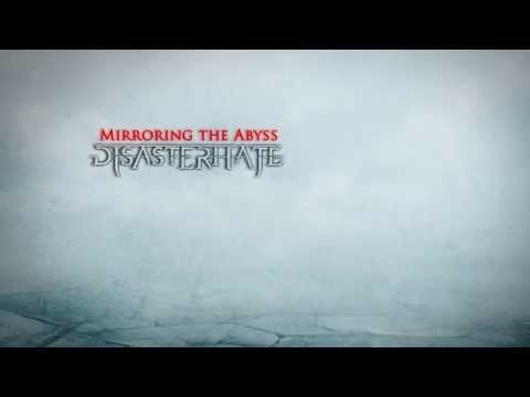 Disasterhate Mirroring the abyss  Trailer 2014