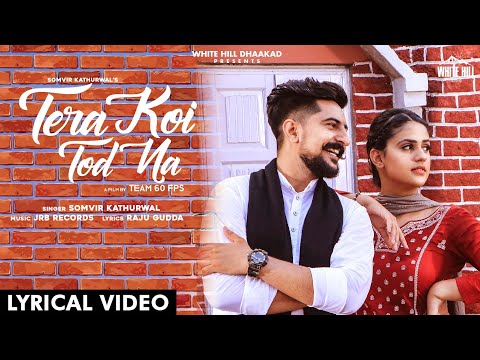 Tera Koi Tod Na (Lyrical) — watch video