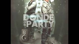 Donde Es El Party - Farruko Ft. Daddy Yankee