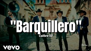 Calibre 50 - Barquillero (LETRA) Estreno 2020