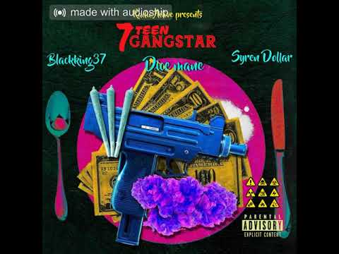 RadioActive 254, Dice Mane - 17 Gangstar ft Blackking 37 & Syren Dollar