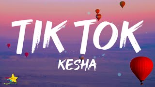 Kesha - Tik Tok (Lyrics) | Don&#39;t stop, make it pop, DJ blow my speakers up