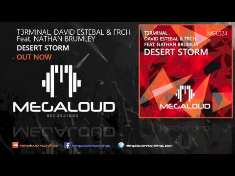 David Estebal & FRCH, T3rminal Feat Nathan Brumley - Desert Storm