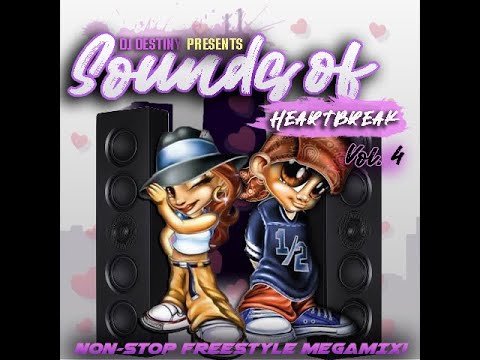 Dj Destiny - Sounds of Heartbreak Vo. 4 (Full Freestyle Mix!)