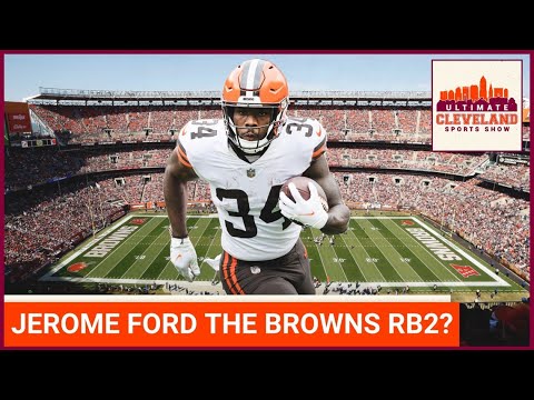 Can the Cleveland Browns trust Jerome Ford as their RB2, or should they explore other options?
