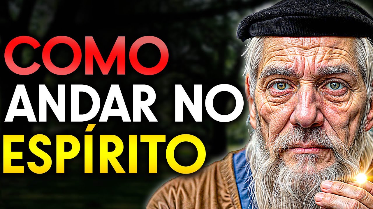 COMO ANDAR NO ESPÍRITO (TODO CRISTÃO DEVE SABER DISSO)