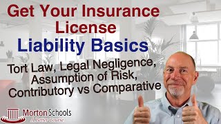 How To Get Your Insurance License: Liability Basics: Negligence, Tort Law, & Assumption of Risk