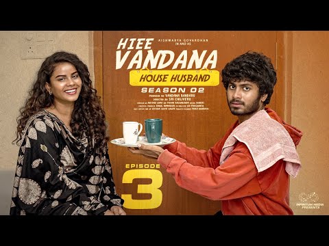 Hiee Vandana | House Husband | S2 | Episode - 3 | Vandana Official | Mohit Pedada  | Infinitum Media