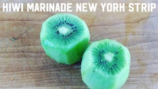 Kiwi Marinade New York Strip - Part 1 of our Tenderizing Journey!