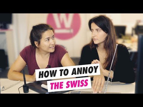 How to annoy the Swiss