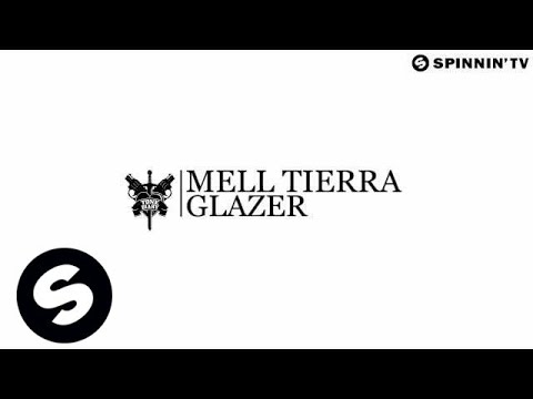 Mell Tierra - Glazer (Preview) [OUT NOW]