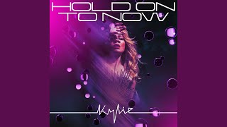Kadr z teledysku Hold On To Now (Extended Mix) tekst piosenki Kylie Minogue