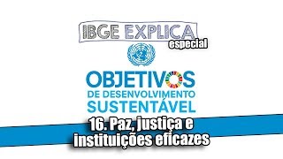 ODS #16: Paz, justiça e instituições eficazes • IBGE Explica