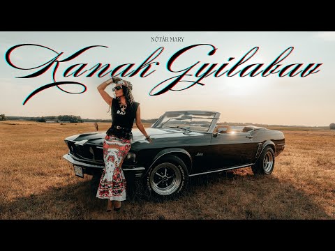 Nótár Mary-Kanak Gyilabav (Official Music Video)