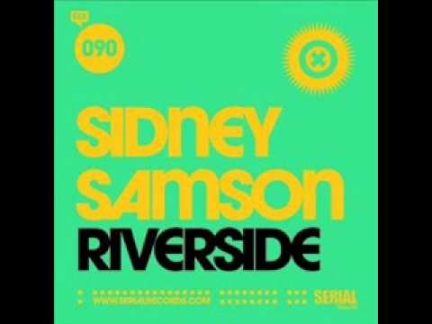 sydney samson - riverside ( ralvero mix )