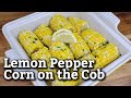 Lemon Pepper Corn On The Cob
