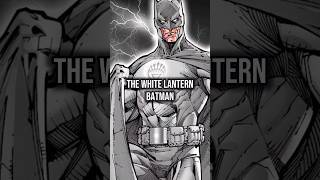 The White Lantern Corps : Batman #shorts #dccomics #batman