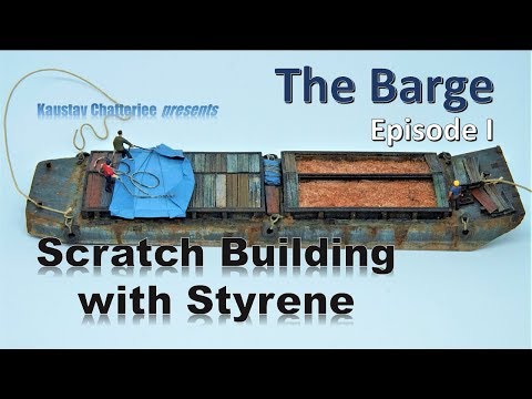 Top Tips for Scratch Building with Styrene: The Barge, Ep 1